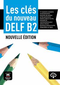Les clés du Nouveau DELF (B2) – Guide pédagogique + MP3