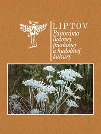 Kniha : Liptov / Panoráma Ľudovej Piesňovej A Hudobnej Kultúry (4Cd+1Kni)
