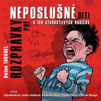 Kniha Rozprávky pre neposlušné deti a ich starostlivých rodičov (audiokniha na CD)