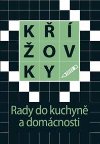 Křížovky Rady do kuchyně a domácnosti - autor neuvedený