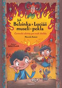 Jak Belzinka a Luciáš museli z pekla