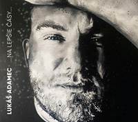 Lukáš Adamec:  ...na lepšie časy...