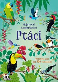 Kniha Moje první samolepkování Ptáci