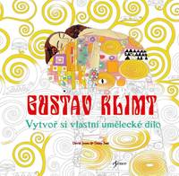 Kniha Gustav Klimt - Vytvoř si vlastní umělecké dílo