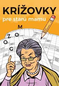 Krížovky pre starú mamu - autor neuvedený