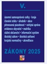 Kniha Zákony V 2025 Veřejná správa, Školství - Školství, Územní celky a členění státu, Obce, Kraje