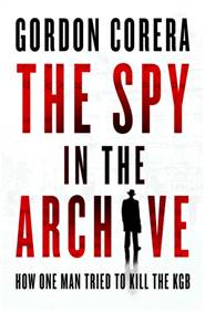 Kniha The Spy in the Archive
