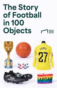 Kniha The Story of Football in 100 Objects