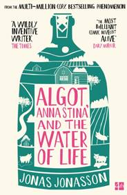 Algot, Anna Stina and the Water of Life - Jonas Jonasson, HarperCollins Publishers