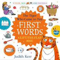 Kniha The Tiger Who Came to Tea: First Words: A lift-the-flap book