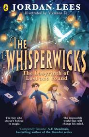 Kniha The Whisperwicks: The Labyrinth of Lost and Found