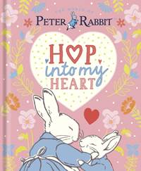 Kniha Peter Rabbit: Hop Into My Heart