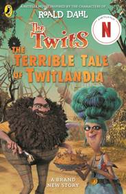 Kniha The Twits: The Terrible Tale of Twitlandia
