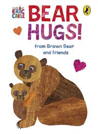 Kniha Bear Hugs! from Brown Bear and Friends