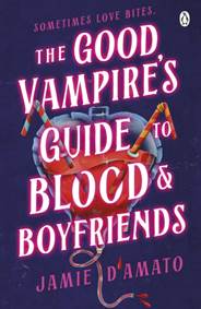 Kniha The Good Vampires Guide To Blood And Boyfriends