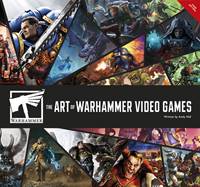 Kniha The Art of Warhammer Video Games