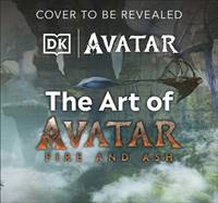 The Art of Avatar Fire and Ash