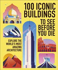 Kniha 100 Iconic Buildings to See Before You Die