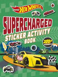 Hot Wheels: Supercharged Sticker Activity Book