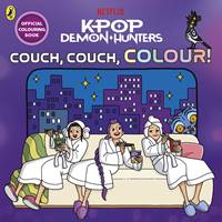 KPop Demon Hunters: Couch, Couch, Colour!: Official Colouring Book