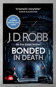 Kniha Bonded in Death: An Eve Dallas thriller (In Death 60)