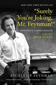 Surely Youre Joking Mr. Feynman  Adventures of a Curious Character - Richard P. Feynman, W. W. Norton & Company