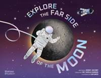 Explore the Far Side of the Moon
