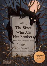 Kniha The Sister Who Ate Her Brothers: And Other Gruesome Tales