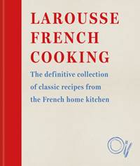 Kniha Larousse French Cooking