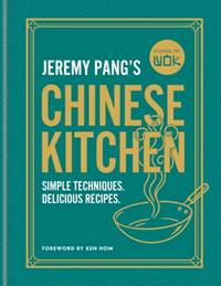 Kniha School of Wok: Jeremy Pangs Chinese Kitchen