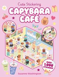 Kniha Cutie Stickering #1 Capybara Cafe: The Ultimate Cosy Sticker Book