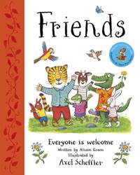 Kniha Friends: Axel Schefflers gorgeous picture book about welcoming others and making friends