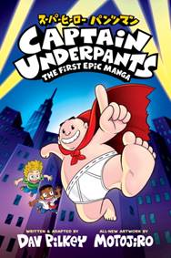 Kniha Captain Underpants: The First Epic Manga