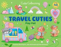 Kniha Travel Cuties Play Pad: Peel-Off Paper Fun