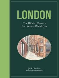 Kniha London: The Hidden Corners For Curious Wanderers