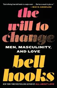 Kniha The Will to Change : Men, Masculinity, and Love