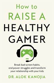 Kniha How to Raise a Healthy Gamer