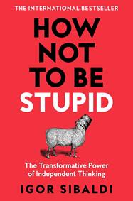 Kniha How Not To Be Stupid
