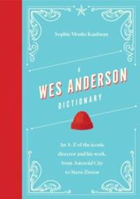 Kniha A Wes Anderson Dictionary