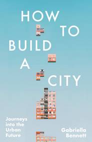 Kniha How to Build a City