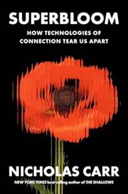 Kniha Superbloom - How Technologies of Connection Tear Us Apart