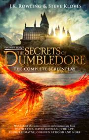 Kniha Fantastic Beasts: The Secrets of Dumbledore – The Complete Screenplay