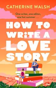 Kniha How to Write a Love Story