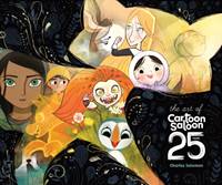Kniha The Art of Cartoon Saloon: 25 Years