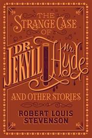 The Strange Case of Dr. Jekyll and Mr. Hyde and Other Stories