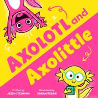 Kniha Axolotl and Axolittle