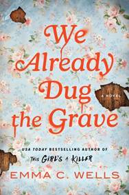 We Already Dug the Grave