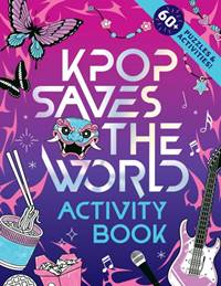 Kniha KPop Saves the World Activity Book