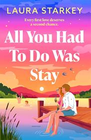 All You Had To Do Was Stay