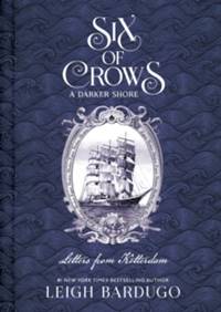 Kniha Six of Crows: A Darker Shore: Letters from Ketterdam